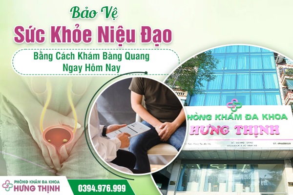 Bảo Vệ Sức Khỏe Niệu Đạo Bằng Cách Khám Bàng Quang Ngay Hôm Nay