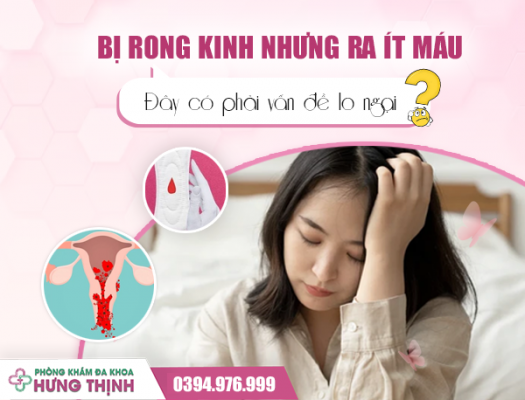 Bị Rong Kinh Nhưng Ra Ít Máu: Đây Có Phải Là Vấn Đề Đáng Lo Ngại?