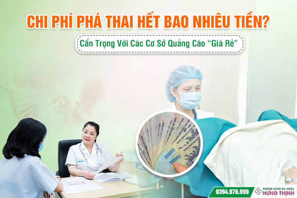 Chi Phí Phá Thai Hết Bao Nhiêu Tiền? Bảng Giá, Quy Trình & Lưu Ý Mới Năm 2025