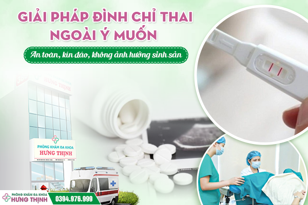 Giải pháp đình chỉ thai ngoài ý muốn an toàn, kín đáo, không ảnh hưởng sinh sản