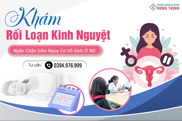 Khám Rối Loạn Kinh Nguyệt - Ngăn Chặn Sớm Nguy Cơ Vô Sinh Ở Nữ