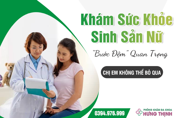 Khám Sức Khỏe Sinh Sản Nữ: “Bước Đệm” Quan Trọng Chị Em Không Thể Bỏ Qua