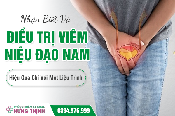 Nhận Biết Và Điều Trị Viêm Niệu Đạo Nam Hiệu Quả Chỉ Với Một Liệu Trình