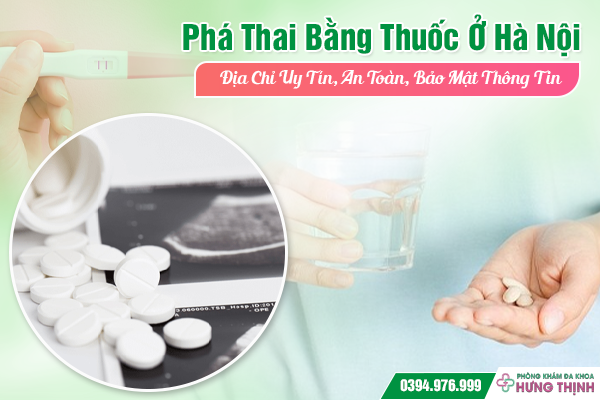 Phá Thai Bằng Thuốc Ở Hà Nội: Địa Chỉ Uy Tín, An Toàn, Bảo Mật Thông Tin