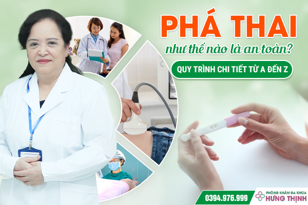 Phá thai như thế nào là an toàn? Quy trình chi tiết từ A đến Z