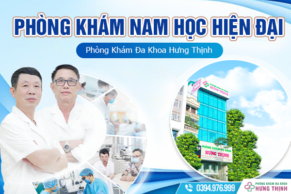 Cơ Hội Khỏi Bệnh “Khó Nói” Khi Điều Trị Tại Phòng Khám Nam Học Hiện Đại - Phòng Khám Đa Khoa Hưng Thịnh