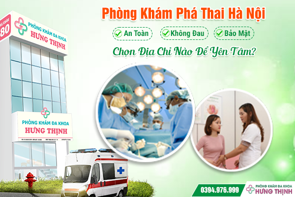 Phòng Khám Phá Thai Hà Nội “An Toàn – Không Đau – Bảo Mật