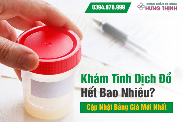 Khám Tinh Dịch Đồ Hết Bao Nhiêu? Cập Nhật Bảng Giá Mới Nhất