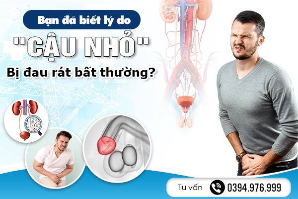 Bạn đã biết lý do “cậu nhỏ” bị đau rát bất thường?