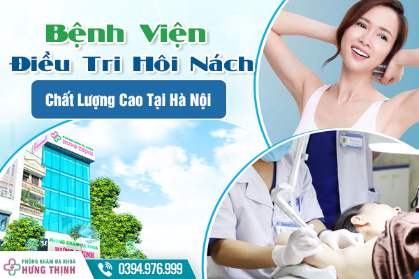 [Bật Mí]: Bệnh Viện Điều Trị Hôi Nách Chất Lượng Cao Tại Hà Nội 