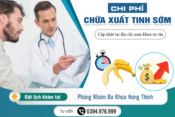 Chi phí chữa xuất tinh sớm hiện nay - Cập nhật tại địa chỉ nam khoa uy tín  