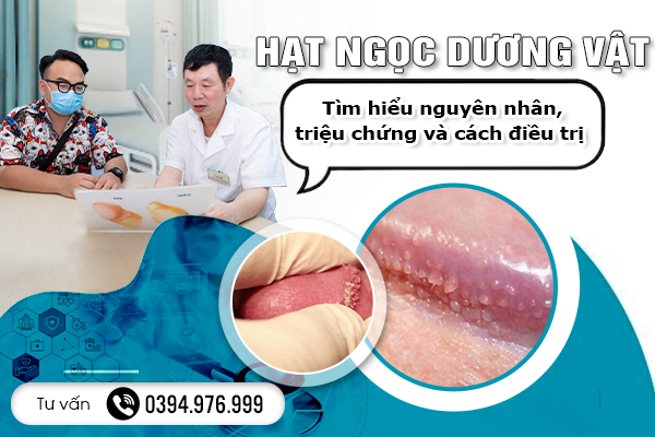 Hạt ngọc dương vật: Tìm hiểu nguyên nhân, triệu chứng và cách điều trị 