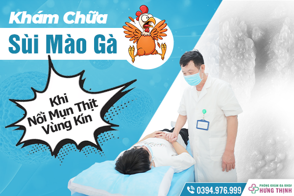 Khám Chữa Bệnh Sùi Mào Gà Ngay  Nếu Bạn Xuất Hiện Mụn Thịt Ở Vùng Kín