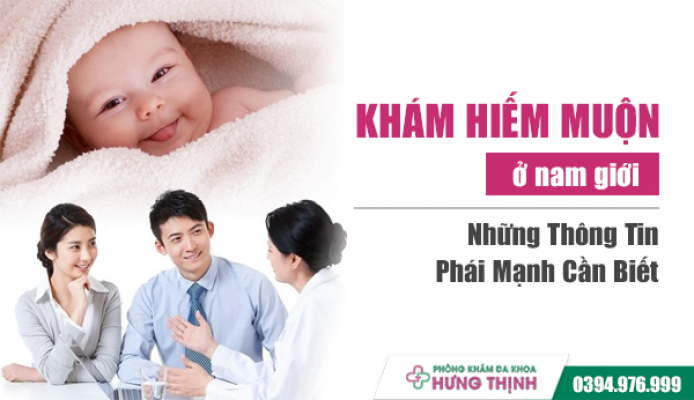 Khám Hiếm Muộn Ở Nam Giới: Những Thông Tin Phái Mạnh Cần Biết