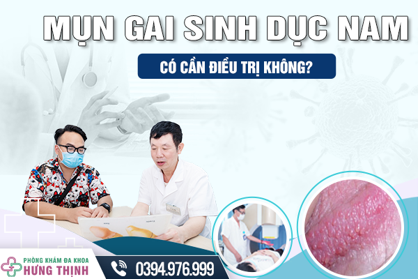 Mụn Gai Sinh Dục Nam Có Cần Điều Trị Không?