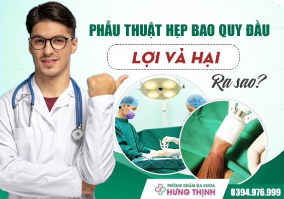 Phẫu Thuật Hẹp Bao Quy Đầu: Lợi Và Hại Ra Sao?