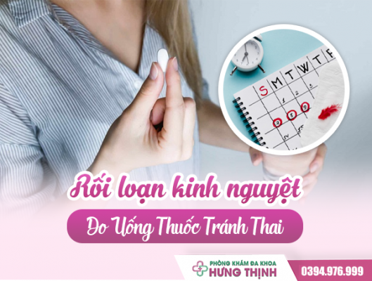 Rối Loạn Kinh Nguyệt Do Uống Thuốc Tránh Thai - Có Phải Nữ Giới Đang Quá Chủ Quan Với Những Tác Dụng Phụ Của Thuốc?