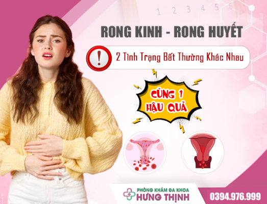 Rong Kinh - Rong Huyết: 2 Tình Trạng Bất Thường Khác Nhau Nhưng Gây Ra Cùng 1 Hậu Quả