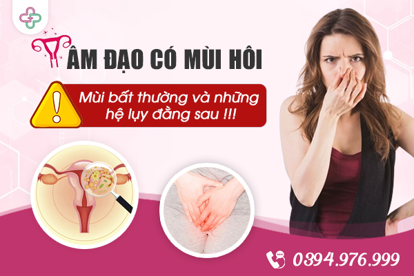 Âm Đạo Có Mùi Hôi - Mùi Bất Thường Và Những Hệ Lụy Đằng Sau